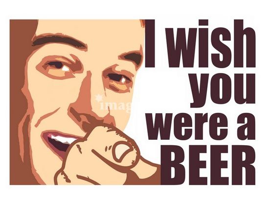 Queria que você fosse uma cerveja | Este e outros 20 memes de cerveja só no Brejas