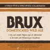 Brux Domesticated Wild Ale