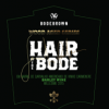 Bodebrown Hair of the Bode Barleywine Wood Aged Series Millesime 2015