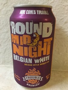 Trouble ‘Round Midnight Belgian White