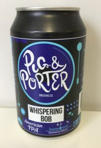 Pig &amp; Porter Whispering Bob