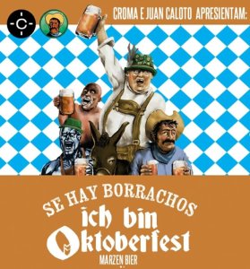 Se Hay Borrachos, Ich Bin Oktoberfest